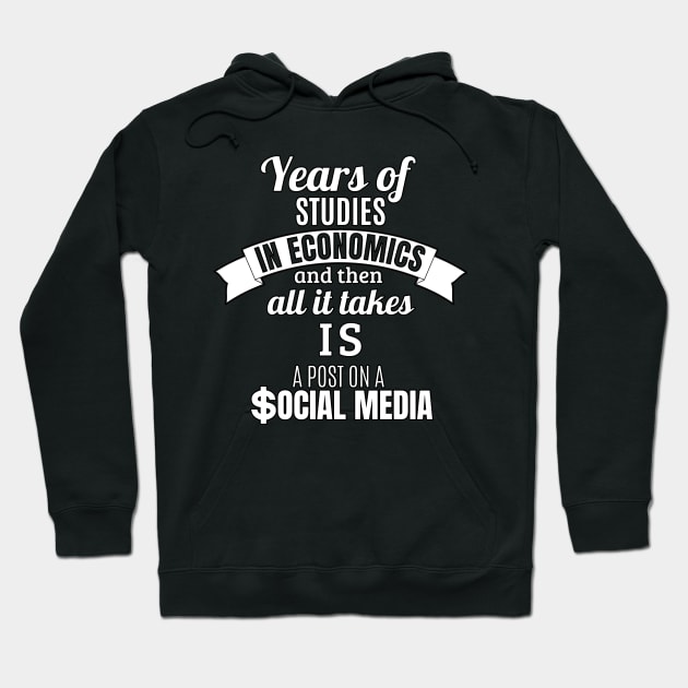 Economics Degree vs A Social Media Post Hoodie by JettDes